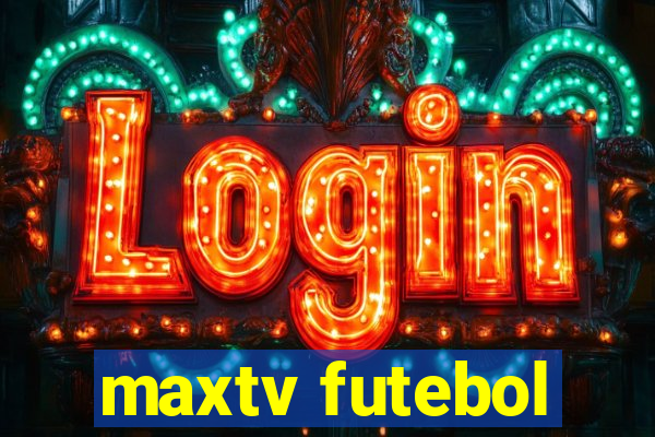 maxtv futebol